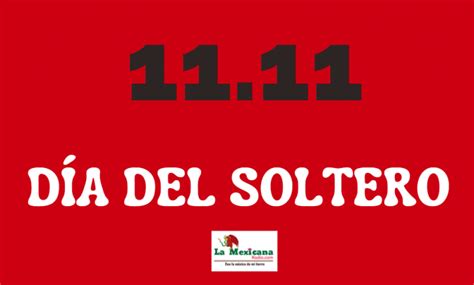 Día del Soltero: ¿cuál es su origen y por qué se celebra el 11 de ...